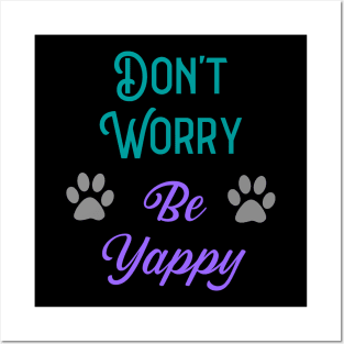 Don't Worry Be Yappy Posters and Art